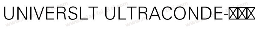 UNIVERSLT ULTRACONDE字体转换
